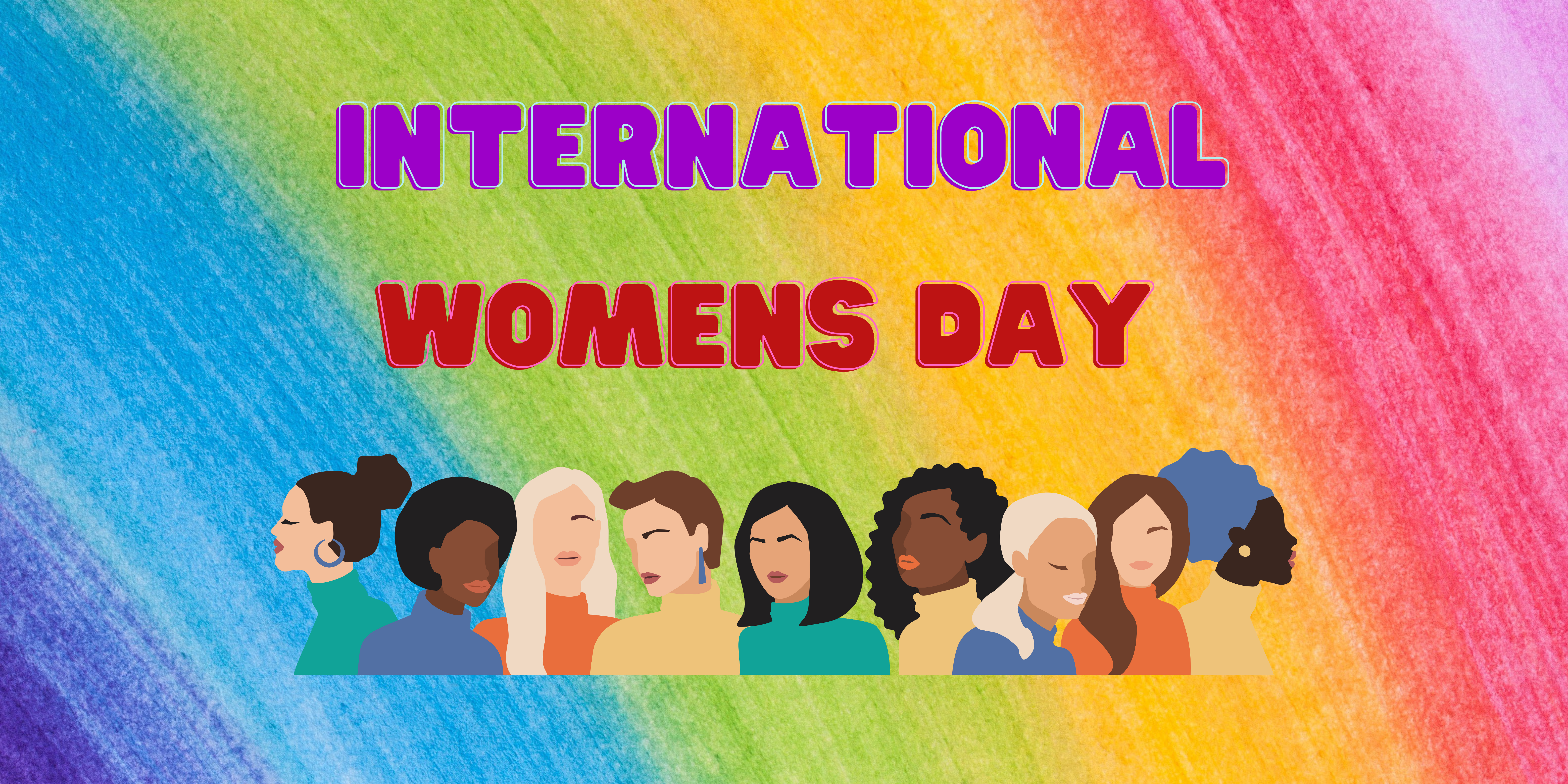 "International Womens Day" A cartoon graphic of culturally diverse women.
