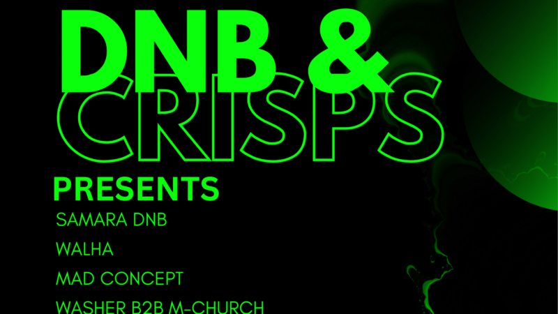 DnB & Crisps presents Samara DnB Walha Mad Concept Washer B2B M-Church ADHD Performing Live Rhi'n'B Bunkhouse Swansea, 21 Feb 2024, 9pm, £8 Entry All proceeds made will be donated to the safe foundation.